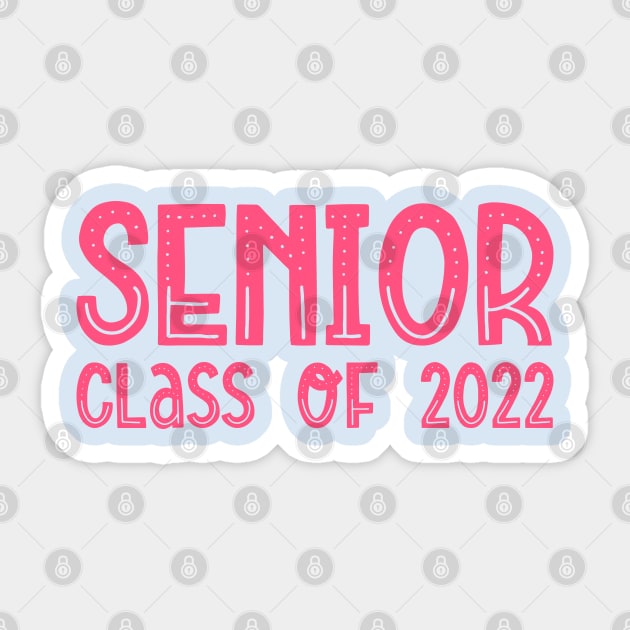 Senior Class of 2022 Graduation Bright Pink Sticker by hwprintsco